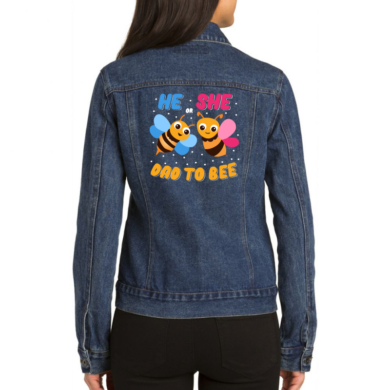 He Or She Dad To Bee Ladies Denim Jacket | Artistshot