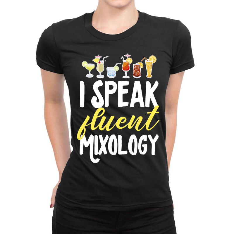 Cocktail Mixologist Bartender I Speak Fluent Mixol Ladies Fitted T-Shirt by AustynHidago | Artistshot