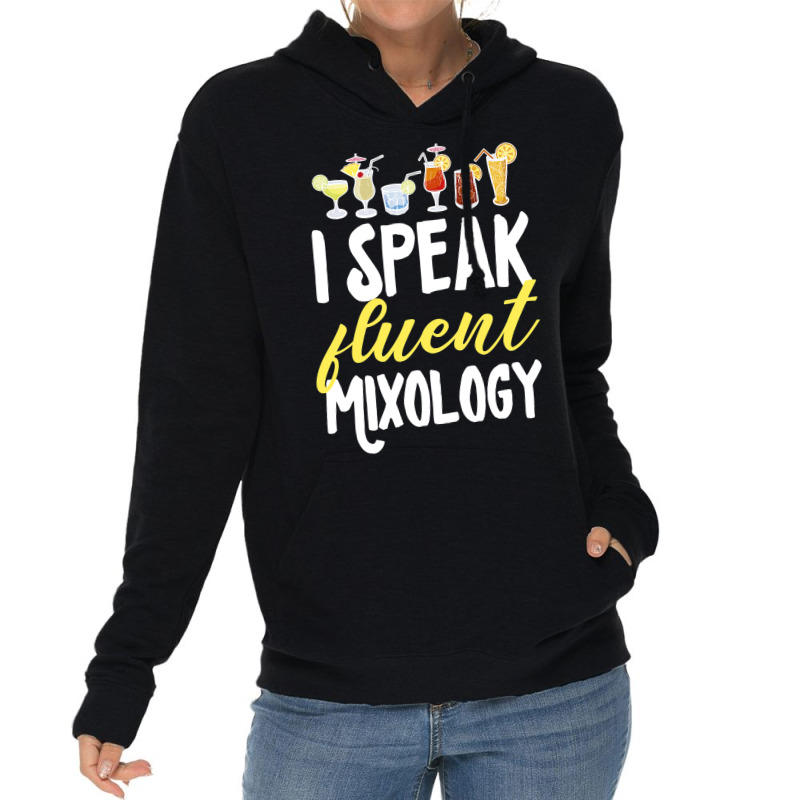 Cocktail Mixologist Bartender I Speak Fluent Mixol Lightweight Hoodie by AustynHidago | Artistshot