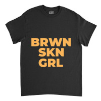 Black Women With Brown Skin Classic T-shirt | Artistshot