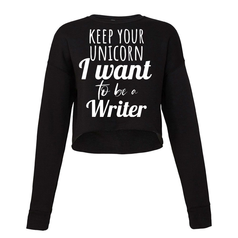 Career Day Tshirt For Girls Want To Be A Writer Em Cropped Sweater by LEVICARTAGENA | Artistshot