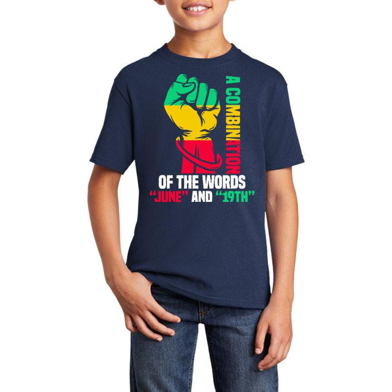 Juneteenth Gifts T  Shirt A Combination Of The Words Basic Youth T-shirt by ischmidt425 | Artistshot