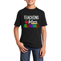 Teaching Future Bilinguals, Bilingual Spanish Teacher T Shirt Basic Youth T-shirt | Artistshot