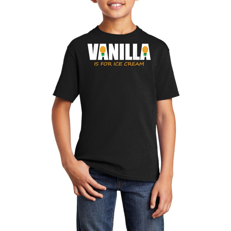 Vanilla Is For Ice Cream Upside Down Pineapple Swinger Theme T Shirt Basic Youth T-shirt by jayannidifalco | Artistshot