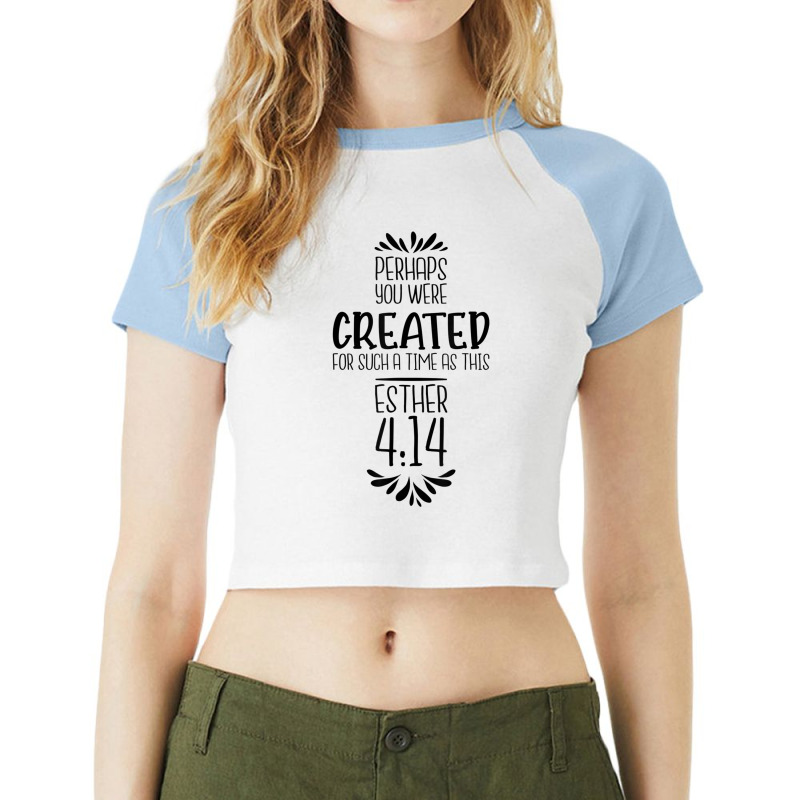 Perhaps You Were Created For Such A Time As This Esther 414 Mens Women Raglan Crop Top by Aria-Proctor | Artistshot