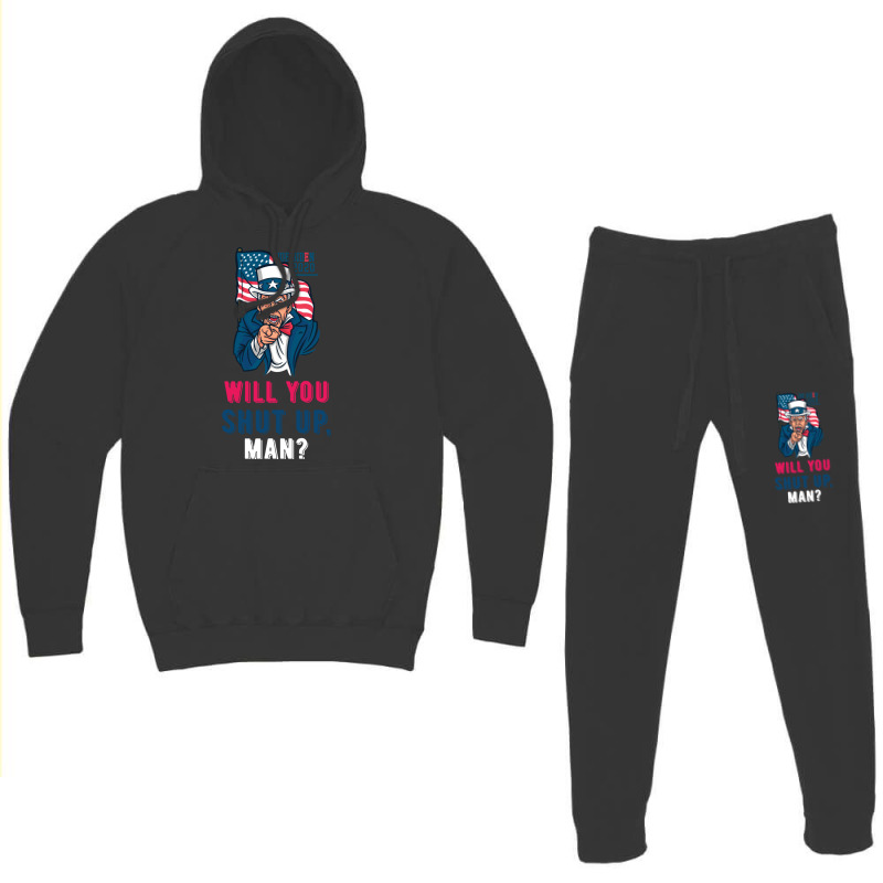 Will You Shut Up Man Biden Debate Quote Fun Hoodie & Jogger Set | Artistshot