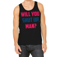 Will You Shut Up Man Biden Debate Quote Mens Tank Top | Artistshot