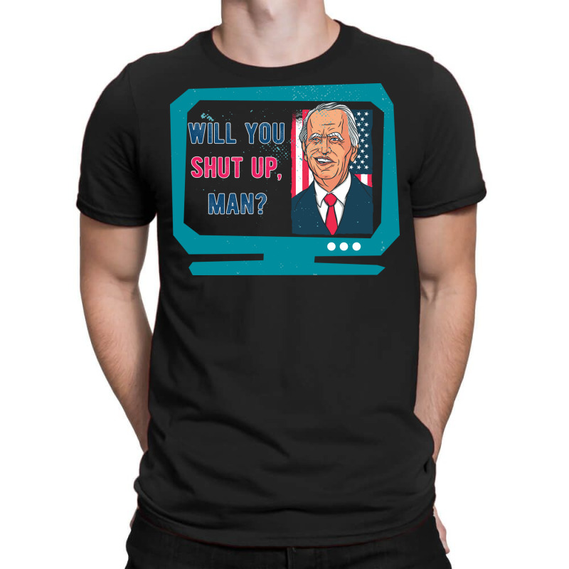 Will You Shut Up Man Biden Debate Quote New Style T-shirt | Artistshot