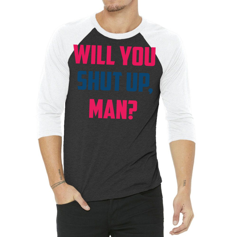 Will You Shut Up Man Biden Debate Quote New 3/4 Sleeve Shirt | Artistshot