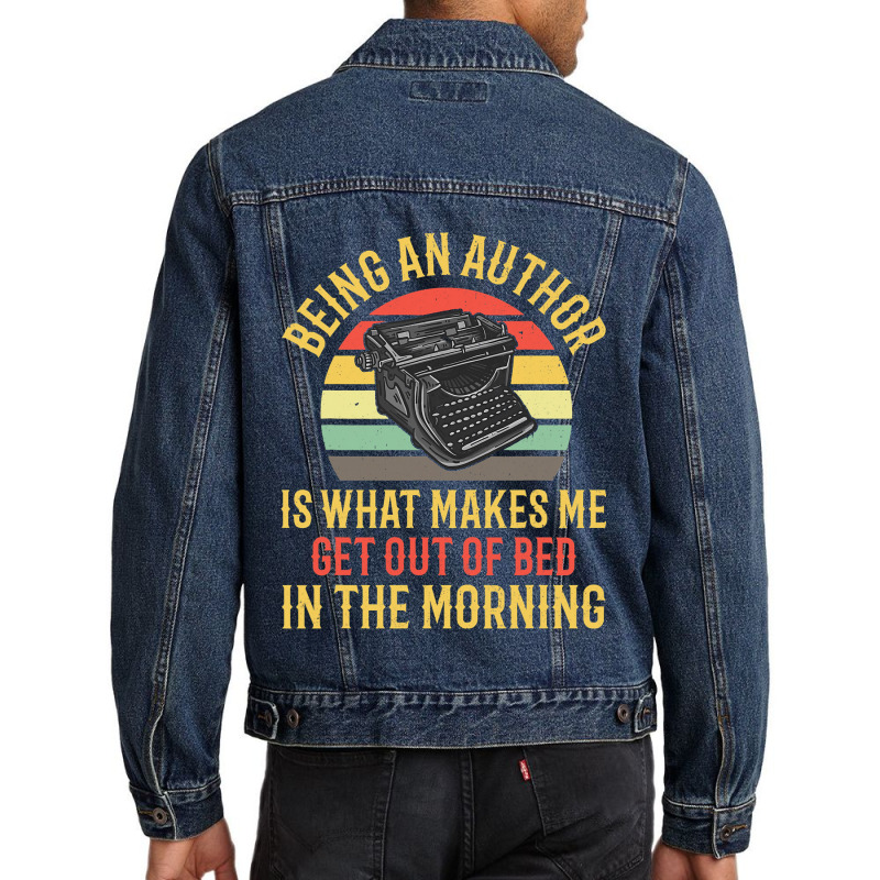 Being An Author Wakes Me In Morning Fun Book Write Men Denim Jacket by JOEGREEN | Artistshot