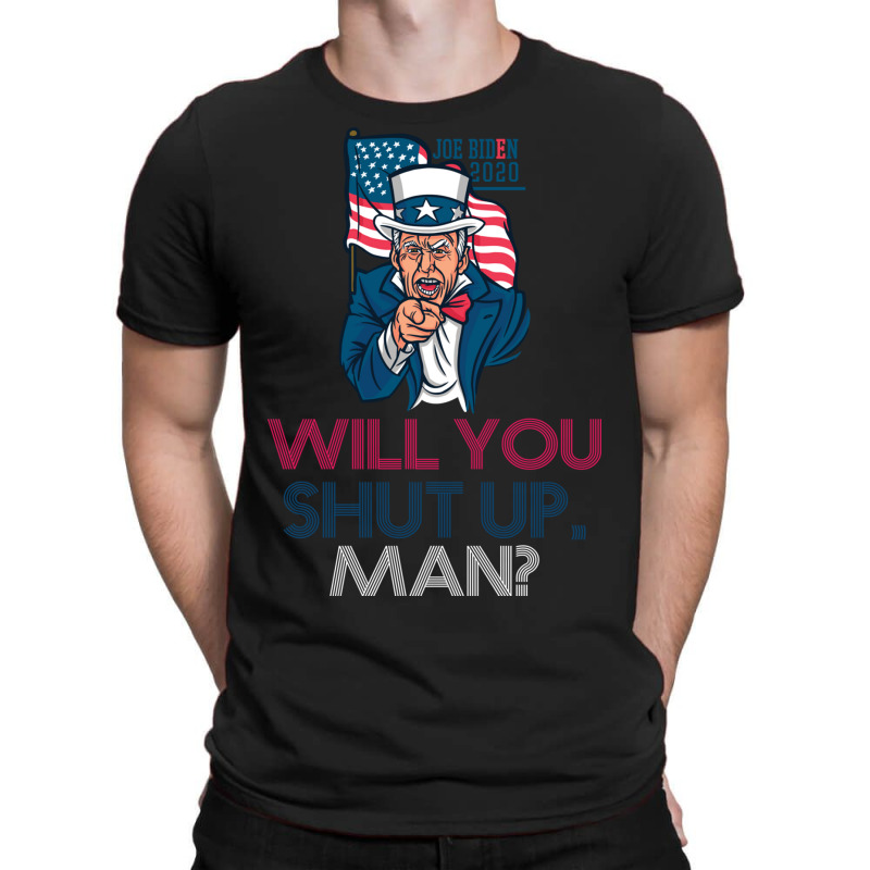 Will You Shut Up Man Biden Debate Quote Tshirt Al Right T-shirt | Artistshot