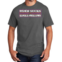 Funny Quote Biden And Kamala Biden Sucks Kamala Swallows T Shirt Basic T-shirt | Artistshot