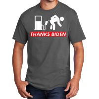 Thanks Bi.den For Ga.s Prices Anti Democrat T Shirt Basic T-shirt | Artistshot