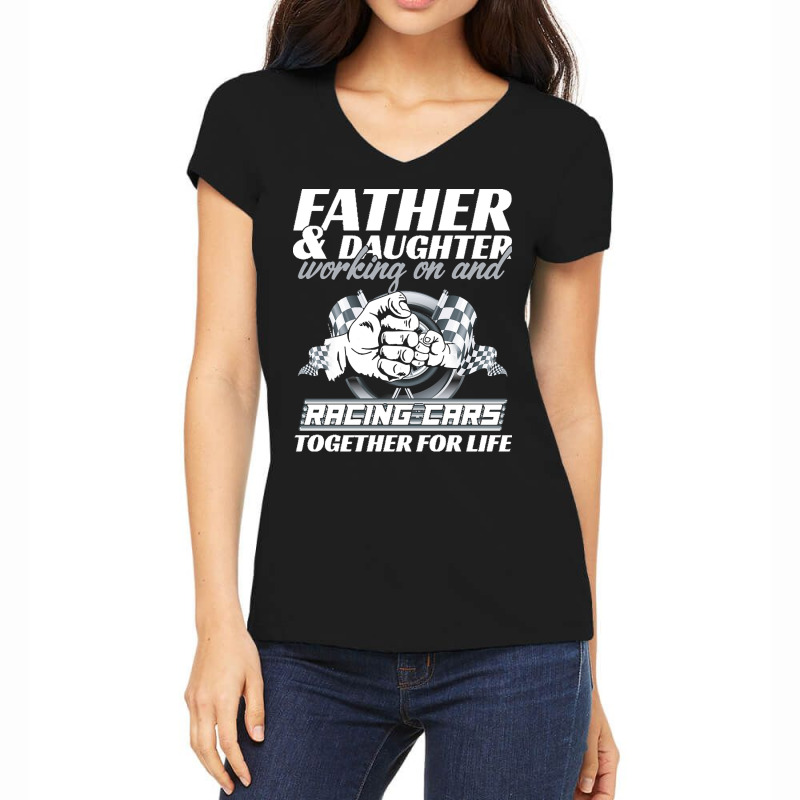 Fathers Day T  Shirt Father And Daughter Working On And Racing Cars To Women's V-Neck T-Shirt by protectiveblackening | Artistshot