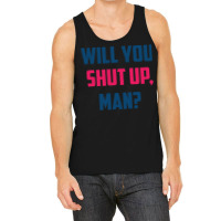 Will You Shut Up Man Biden Debate Quotemen's Funny Tank Top | Artistshot