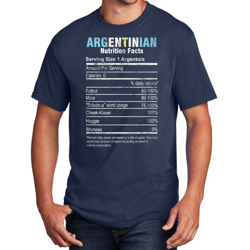 Funny Argentinian Nutrition Facts Argentina Argentine People T Shirt Basic T-shirt | Artistshot