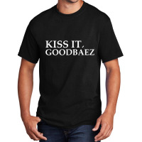 Kiss It Good Baez Basic T-shirt | Artistshot