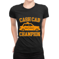 Cash Cab Champion Taxi Driver Taxicab Cab Driver C Ladies Fitted T-shirt | Artistshot