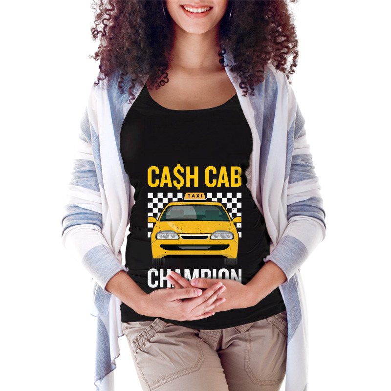 Cash Cab Taxi Driver Job Worlds Best Job Taxi Driv Maternity Scoop Neck T-shirt by CONSTANCECULCLAGER | Artistshot