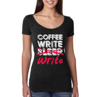 Coffee Write Sleep Write Writer Author Novelist Jo Women's Triblend Scoop T-shirt | Artistshot