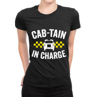 Cab Driver Pun Cabtain Funny Taxi Driver 2 Ladies Fitted T-shirt | Artistshot