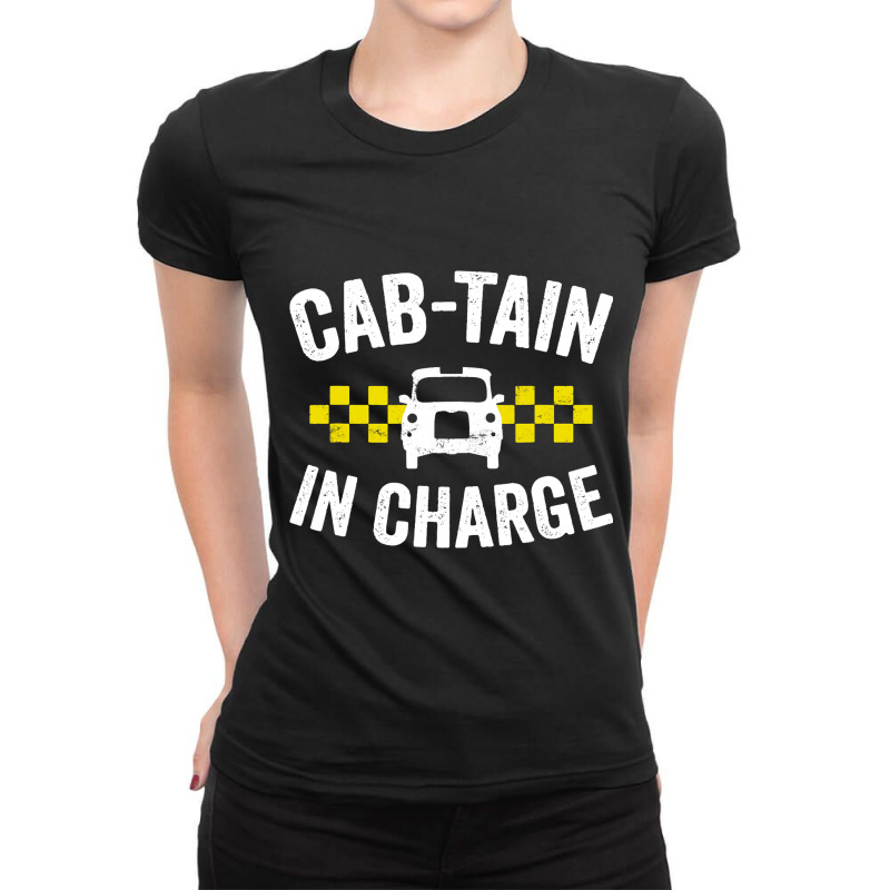 Cab Driver Pun Cabtain Funny Taxi Driver 2 Ladies Fitted T-Shirt by ChelsieRountree | Artistshot