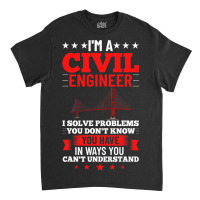 Civil Engineer Bridge Builder Engineering Student  Classic T-shirt | Artistshot