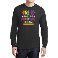 Pre K Where The Adventure Begins Long Sleeve Shirts | Artistshot