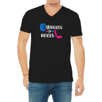 Wheel Or Heels V-neck Tee | Artistshot