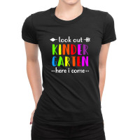 Look Out Kindergarten, Here I Come Ladies Fitted T-shirt | Artistshot