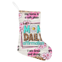 Mom Daily Affirmation Holiday Stocking | Artistshot