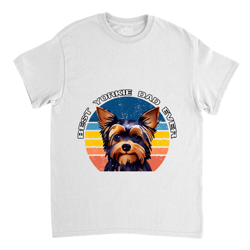 Best Yorkie Dad Ever Vintage 70s Style Yorkshire T Classic T-shirt | Artistshot