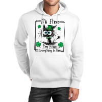 Black Cat Patricks Day Its Fine Im Fine Everything Unisex Hoodie | Artistshot