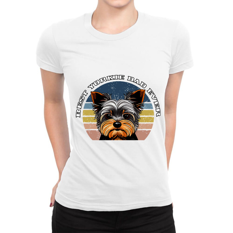 Best Yorkie Dad Ever Yorkshire Terrier Vintage Ret Ladies Fitted T-Shirt by DENNISDAVIS | Artistshot