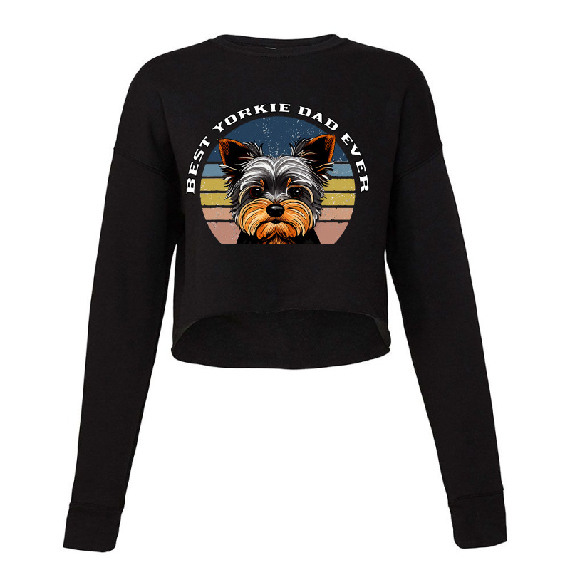 Best Yorkie Dad Ever Yorkshire Terrier Vintage Ret Cropped Sweater by DENNISDAVIS | Artistshot