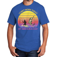 Funny Fisherman I Can't Work Today My Arm Is In A Cast Fish Basic T-shirt | Artistshot