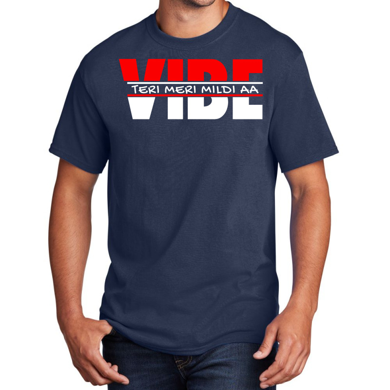 Vibe Teri Meri Mildi Aa Basic T-shirt by HelloShop | Artistshot