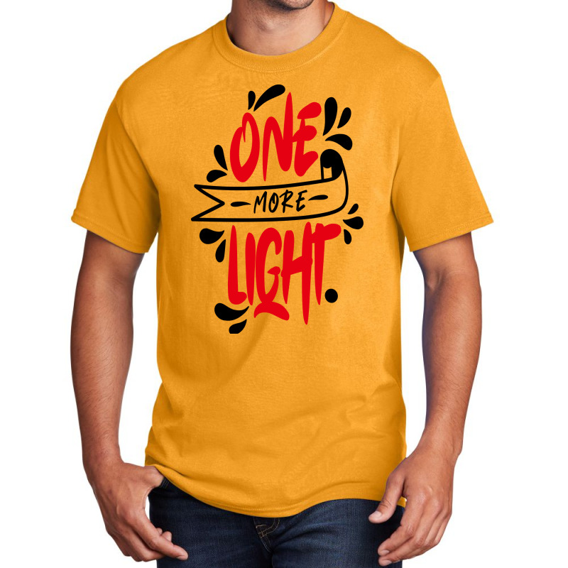 One More Light Basic T-shirt by Distrowlinc | Artistshot