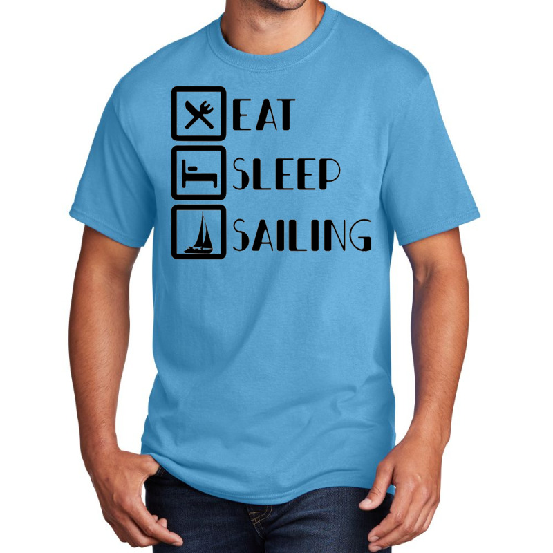 Eat Sleep Sailing For Light Basic T-shirt | Artistshot