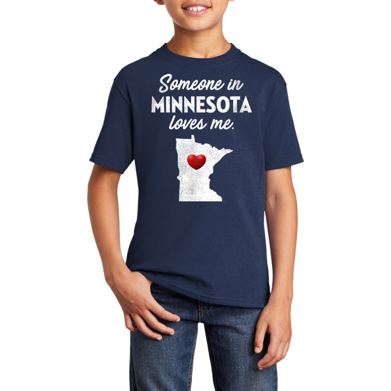 Someone In Minnesota Loves Me   Minnesota Shirt Mn T Shirt Basic Youth T-shirt | Artistshot