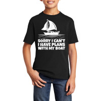 Boating Sorry I Can't I Have Plans With My Boat Pontoon T Shirt Basic Youth T-shirt | Artistshot