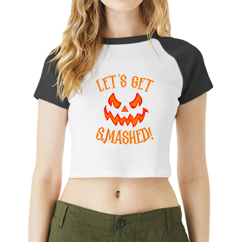 Pumpkin Matching Halloween Shirt Lets Get Smashed Raglan Crop Top by Premium | Artistshot