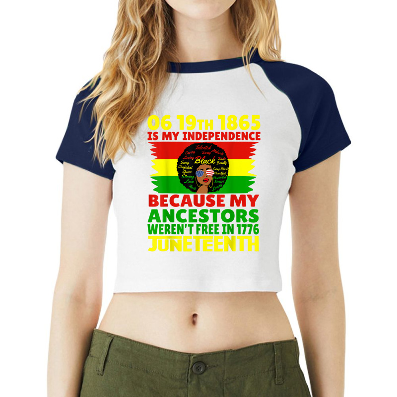 Happy Juneteenth Is My Independence Day Free Black 1865 Characters Vid Raglan Crop Top by RoyDesign | Artistshot