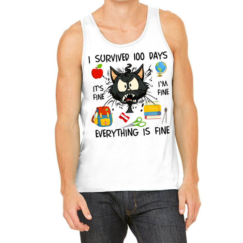 100th Day Of School Its Fine Im Fine Everythings F Tank Top | Artistshot