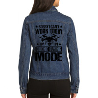 Cant Work Dron Flying Mode Drone Pilot Enthusiasts Ladies Denim Jacket | Artistshot