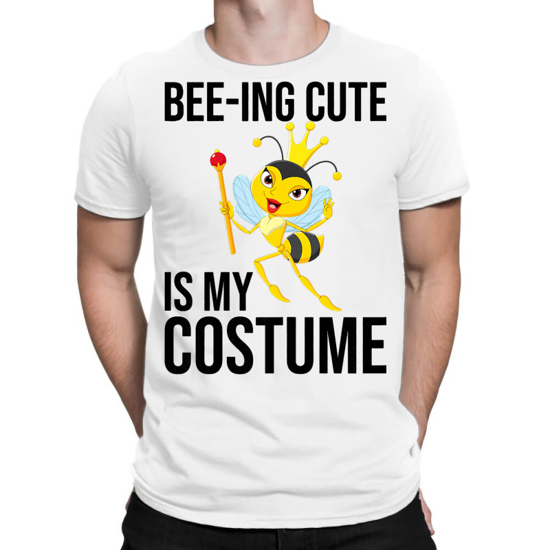 Beeing Cute Is My Costume Bee Beekeeping Halloween T-shirt | Artistshot