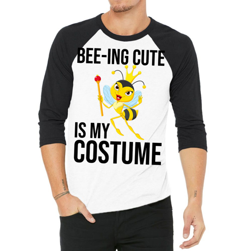 Beeing Cute Is My Costume Bee Beekeeping Halloween 3/4 Sleeve Shirt | Artistshot