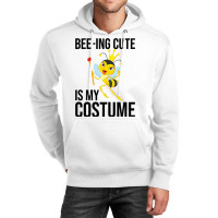 Beeing Cute Is My Costume Bee Beekeeping Halloween Unisex Hoodie | Artistshot