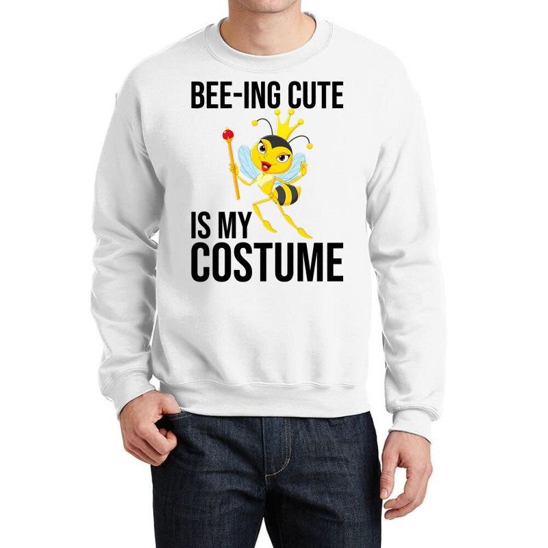 Beeing Cute Is My Costume Bee Beekeeping Halloween Crewneck Sweatshirt | Artistshot