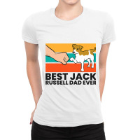 Best Jack Russel Dad Ever Father Of Jack Russell T Ladies Fitted T-shirt | Artistshot